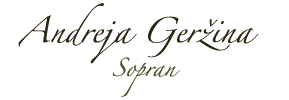Andreja Gerzina, Sopran